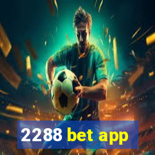 2288 bet app